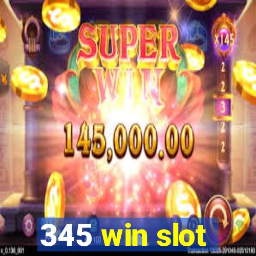 345 win slot